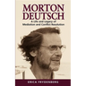 Morton Deutsch: A Life and Legacy of Mediation and Conflict Resolution