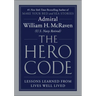 The Hero Code: Lessons Learned from Lives Well Lived