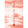 Questions of Travel: Postmodern Discourses of Displacement