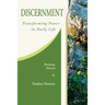 Discernment: Transforming Power in Daily Life