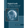 Digital Earth: Visualization, Analysis and Future Trends (Volume 2)