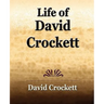 Life of David Crockett: An Autobiography