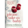 Please Take My Baby