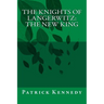 The Knights of Langerwitz: The New King