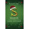 S: Memoir of an Iconic Gentleman