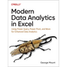 Modern Data Analytics in Excel: Using Power Query, Power Pivot, and More for Enhanced Data Analytics