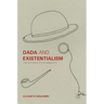 Dada and Existentialism: The Authenticity of Ambiguity