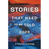 Stories That Need to Be Told 2023