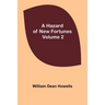 A Hazard of New Fortunes - Volume 2