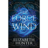 The Force of Wind: Elemental Mysteries Book Three