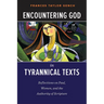 Encountering God in Tyrannical Texts
