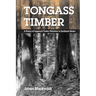 Tongass Timber: A History of Logging & Timber Utilization in Southeast Alaska