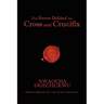 The Secret Behind the Cross and Crucifix