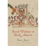 Sacred Violence in Early America
