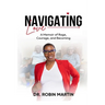 Navigating Love: A Memoir of Rage, Courage, and Becoming