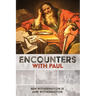 Encounters with Paul