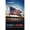 So Kind Yet So Cruel: The Reawakening of Peoplehood