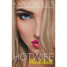 Hotwife Blind Date - A Steamy Romance Hot Wife Novel