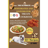 The Ultimate Dehydrated and Dehydrator Dog Treats Cookbook: Simple, Affordable and Tasty Dehydrated Recipes Including Budget-Friendly Meal Plans