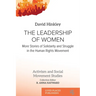 The Leadership of Women: More Stories of Solidarity and Struggle in the Human Rights Movement