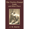 The Twelve-Pound Look and Other Plays
