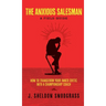 The Anxious Salesman: A Field Guide: How to Transform Your Inner Critic into a Championship Coach