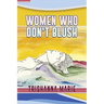 Women Who Don't Blush