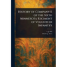 History of Company E of the Sixth Minnesota Regiment of Volunteer Infantry