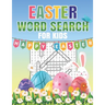 Easter Word Search For Kids: Word Search Puzzle Book For Kids All Ages With Large Print about Easter, Spring Season... Fun Easter Word Search Activ