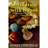 Divination with Runes: A Beginner's Guide to Rune Casting