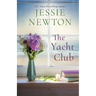 The Yacht Club: A Sweet Romantic Women's Friendship Fiction Novel