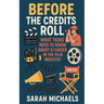 Before the Credits Roll: What Teens Need to Know About a Career In the Film Industry