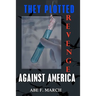 They Plotted Revenge Against America