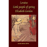 Loraine Little people of spring Elizabeth Gordon