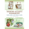 Seeking Allah's Hierarchy: Caste, Labor, and Islam in India