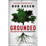 Grounded: How Leaders Stay Rooted in an Uncertain World