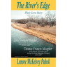 The River's Edge: Libby Townsend Meagher and Thomas Francis Meagher Their Love Story