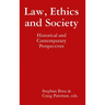 Law, Ethics and Society: Historical and Contemporary Perspectives