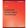 Learning and Decision-Making from Rank Data