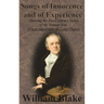 Songs of Innocence and of Experience: Shewing the Two Contrary States of the Human Soul (Unabridged with all Color Plates)