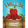 I Will Be ...: An Amusing Story of Self-discovery and Learning to Love Who You Are