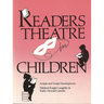 Readers Theatre for Children: Scripts and Script Development
