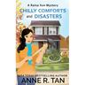 Chilly Comforts and Disasters: A Raina Sun Mystery: A Chinese Cozy Mystery