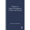 Women in Italian Renaissance Culture and Society