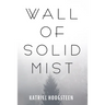 Wall of Solid Mist