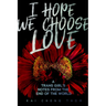 I Hope We Choose Love: A Trans Girl's Notes from the End of the World