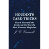 Houdini's Card Tricks - Teach Yourself the Tricks of the World's Most Famous Magician