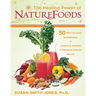 The Healing Power of NatureFoods: 50 Revitalizing SuperFoods and Lifestyle Choices That Promote Vibrant Health