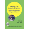Beyond the Growth Dilemma: Toward an Ecologically Integrated Economy