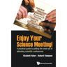 Enjoy Your Science Meeting!